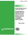Picture of B2.1-1-017:1994 STANDARD WELDING PROCEDURE SPECIFICATION (SWPS) FOR SHIELDED METAL ARC WELDING OF CARBON STEEL, (M-1/P-1/S-1, GROUP 1 OR 2), 1/8 THROUGH 1-1/2 INCH THICK, E6010, AS-WELDED OR PWHT CONDITION
