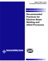 Picture of C7.1M/C7.1:2013 RECOMMENDED PRACTICES FOR ELECTRON BEAM WELDING AND ALLIED PROCESSES (HISTORICAL)