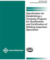 Picture of AWS B5.2:2026 - SPECIFICATION FOR ESTABLISHING A COMPANY PROGRAM QUALIFICATION AND CERTIFICATION OF WELDING INSPECTION SPECIALISTS