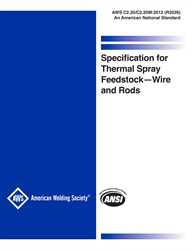 Picture of C2.25/C2.25M:2012 (R2026) SPECIFICATION FOR THERMAL SPRAY FEEDSTOCK-WIRE AND RODS